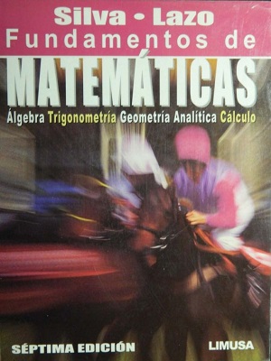 Fundamentos de matematicas - Silva_Lazo - Septima Edicion